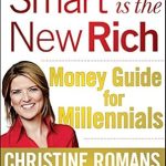 Unlock Financial Success: A Comprehensive Review of ‘Smart is the New Rich: Money Guide for Millennials’ Unlock Financial Success: A Comprehensive Review of ‘Smart is the New Rich: Money Guide for Millennials’