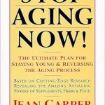 Unlock the Secrets of Youth: A Comprehensive Review of ‘Stop Aging Now!: The Ultimate Plan for Staying Young & Reversing the Aging Process’ Unlock the Secrets of Youth: A Comprehensive Review of ‘Stop Aging Now!: The Ultimate Plan for Staying Young & Reversing the Aging Process’