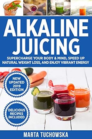 Discover the Transformative Benefits of Alkaline Juicing: A Review of ‘Alkaline Juicing: Supercharge Your Body & Mind, Speed Up Natural Weight Loss, and Enjoy Vibrant Energy (Alkaline Lifestyle Book 4)’