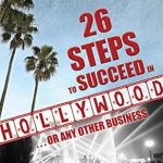 Unlock Your Potential: A Comprehensive Review of 26 Steps to Succeed In Hollywood…or Any Other Business Unlock Your Potential: A Comprehensive Review of 26 Steps to Succeed In Hollywood…or Any Other Business