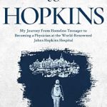 Transformative Journey: A Must-Read Review of ‘Homeless to Hopkins’ – Inspiring Tales of Resilience and Hope