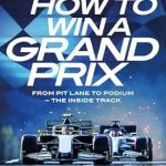 Unveiling Secrets of Success: A Must-Read Review of How to Win a Grand Prix: From Pit Lane to Podium