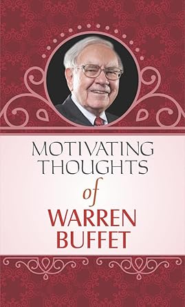 Unlocking Financial Success: A Comprehensive Review of ‘Motivating Thoughts of Warren Buffet: Mahesh Dutt Sharma’s Wisdom from a Financial Genius (Warren Buffett Investment Strategy Book)’