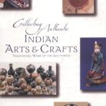 Discover the Beauty of Southwestern Culture: A Review of Collecting Authentic Indian Arts & Crafts: Traditional Work of the Southwest Discover the Beauty of Southwestern Culture: A Review of Collecting Authentic Indian Arts & Crafts: Traditional Work of the Southwest