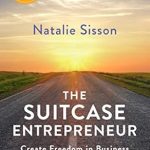 Unlock Your Potential: A Must-Read Review of The Suitcase Entrepreneur: Create Freedom in Business and Adventure in Life