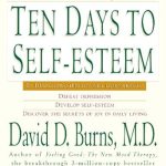 Transform Your Life: A Comprehensive Review of ‘Ten Days to Self-Esteem’ That Will Boost Your Confidence Transform Your Life: A Comprehensive Review of ‘Ten Days to Self-Esteem’ That Will Boost Your Confidence