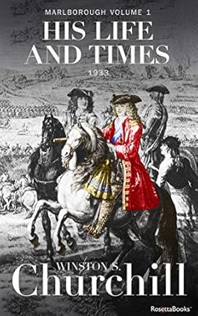 Discover the Legacy of a Legend: A Comprehensive Review of ‘Marlborough: His Life and Times, 1933 (Marlborough: His Life and Times Series)’