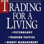 Essential Insights: A Comprehensive Study Guide for Trading for a Living: Psychology, Trading Tactics, Money Management (Wiley Finance Book 87) Essential Insights: A Comprehensive Study Guide for Trading for a Living: Psychology, Trading Tactics, Money Management (Wiley Finance Book 87)