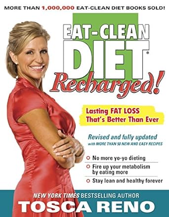 Transform Your Health: A Comprehensive Review of The Eat-Clean Diet Recharged!: Lasting Fat Loss That’s Better than Ever