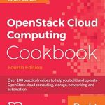 Unleash the Power of Cloud Computing: A Comprehensive Review of ‘OpenStack Cloud Computing Cookbook: Over 100 Practical Recipes to Help You Build and Operate OpenStack Cloud Computing, Storage, Networking, and Automation’ Unleash the Power of Cloud Computing: A Comprehensive Review of ‘OpenStack Cloud Computing Cookbook: Over 100 Practical Recipes to Help You Build and Operate OpenStack Cloud Computing, Storage, Networking, and Automation’