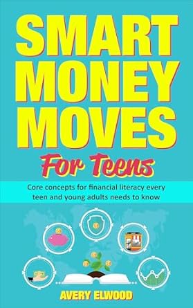 Discover the Ultimate Guide to Financial Freedom: Essential Money Skills For Teens Made Simple – How Teens Can Master Money Management and Build Wealth Stress-Free (What They Didn’t Teach You In School)