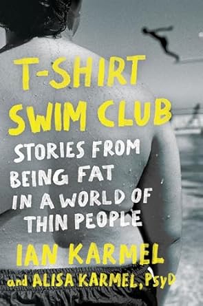 Heartfelt and Inspiring: A Review of T-Shirt Swim Club: Stories from Being Fat in a World of Thin People
