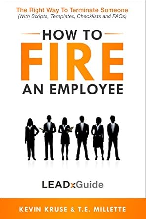 Essential Guide for Managers: A Comprehensive Review of ‘How to Fire an Employee: The Right Way to Terminate Someone (LEADx Guide)’