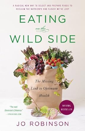 Discover the Secrets of Optimal Health: A Review of ‘Eating on the Wild Side: The Missing Link to Optimum Health’