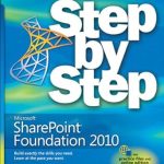 Unlock Your Collaboration Potential: A Comprehensive Review of Microsoft SharePoint Foundation 2010 Step by Step Unlock Your Collaboration Potential: A Comprehensive Review of Microsoft SharePoint Foundation 2010 Step by Step