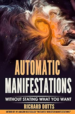 Discover the Secrets to Effortless Creation: A Review of Automatic Manifestations – Without Stating What You Want