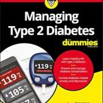 Essential Insights: Managing Type 2 Diabetes For Dummies (For Dummies (Health & Fitness)) – A Comprehensive Review