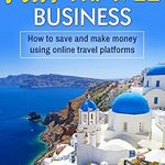 Discover the Secrets to Thriving in Travel: A Must-Read Review of ‘ONLINE FUN TRAVEL BUSINESS: HOW TO SAVE AND MAKE MONEY USING ONLINE TRAVEL PLATFORMS’ Discover the Secrets to Thriving in Travel: A Must-Read Review of ‘ONLINE FUN TRAVEL BUSINESS: HOW TO SAVE AND MAKE MONEY USING ONLINE TRAVEL PLATFORMS’