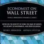 Discover the Timeless Wisdom in ‘Economist on Wall Street: Notes on the Sanctity of Gold, the Value of Money, the Security of Investments, and Other Delusions’ – A Must-Read Review for Financial Enthusiasts!