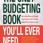 Discover the Secrets to Financial Freedom: A Review of The Only Budgeting Book You’ll Ever Need – How to Save Money and Manage Your Finances with a Personal Budget Plan That Works for You