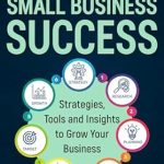 Unlock Your Entrepreneurial Potential: A Comprehensive Review of ‘ESSENTIAL RESOURCES FOR SMALL BUSINESS SUCCESS: OFFERS A VITAL TOOLKIT FOR ENTREPRENEURS. DISCOVER STRATEGIES, INSIGHTS, AND TOOLS TO NAVIGATE CHALLENGES AND PROPEL YOUR BUSINESS FORWARD.’