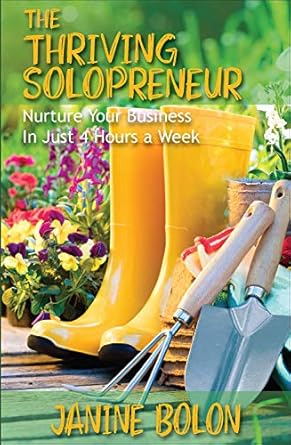 Unlock Your Potential: A Comprehensive Review of The Thriving Solopreneur: Nurture Your Business In Just 4 Hours a Week