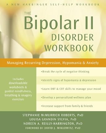 Transform Your Mental Health: A Comprehensive Review of The Bipolar II Disorder Workbook: Managing Recurring Depression, Hypomania, and Anxiety (A New Harbinger Self-Help Workbook)