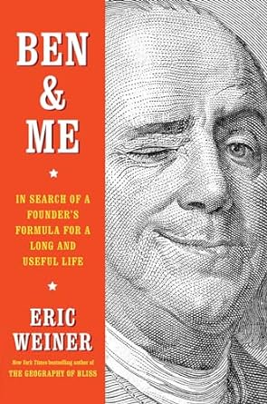 Discover Timeless Wisdom: A Comprehensive Review of ‘Ben & Me: In Search of a Founder’s Formula for a Long and Useful Life’