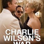 An Unforgettable Journey Through History: A Review of Charlie Wilson’s War