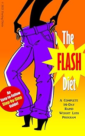 Unlock Your Weight Loss Potential: A Comprehensive Review of The Flash Diet: A Complete 14-Day Rapid Weight Loss Program