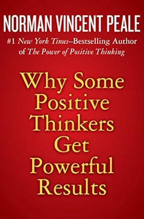 Unlock Your Potential: A Comprehensive Review of ‘Why Some Positive Thinkers Get Powerful Results’