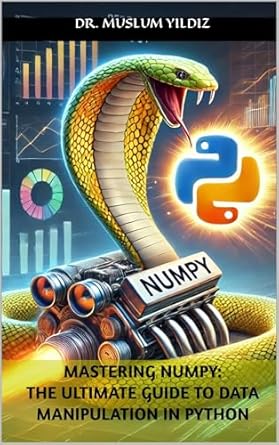 Unlock Your Data Potential: A Comprehensive Review of ‘Mastering NumPy: The Ultimate Guide to Data Manipulation in Python’