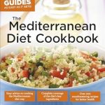 Discover the Secrets to Healthy Living: A Comprehensive Review of The Mediterranean Diet Cookbook: Over 200 Delicious Recipes for Better Health (Idiot’s Guides)