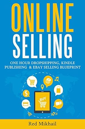 Unlock Your E-Commerce Potential: A Comprehensive Review of ONLINE SELLING (3 in 1 BUSINESS BOOK BUNDLE): ONE HOUR DROPSHIPPING, KINDLE PUBLISHING & EBAY SELLING BLUEPRINT