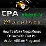 Unlock Passive Income: A Comprehensive Review of ‘Cost Per Action Money Machines | How To Make Money Online With Cost Per Action Marketing’
