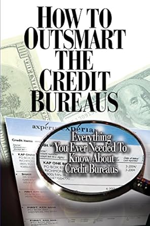 Unlocking Financial Freedom: A Comprehensive Review of ‘How to Outsmart the Credit Bureaus’