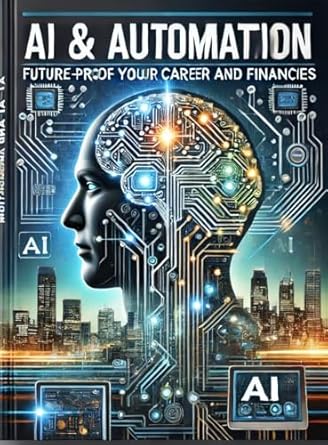 Unlock Your Potential: A Comprehensive Review of ‘AI and Automation: Future-Proof Your Career and Finances’