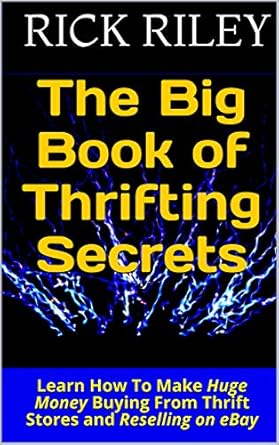 Unlock Hidden Treasures: A Review of The Big Book of Thrifting Secrets: Learn How To Make Huge Money Buying From Thrift Stores and Reselling on eBay