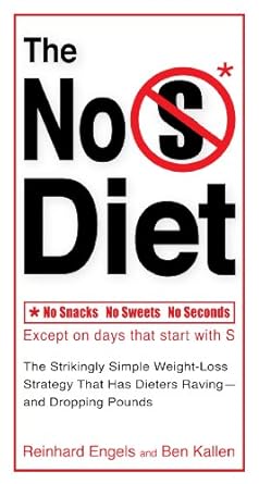 Discover the Secret to Easy Weight Loss: A Review of The No S Diet: The Strikingly Simple Weight-Loss Strategy That Has Dieters Raving–and Dropping Pounds