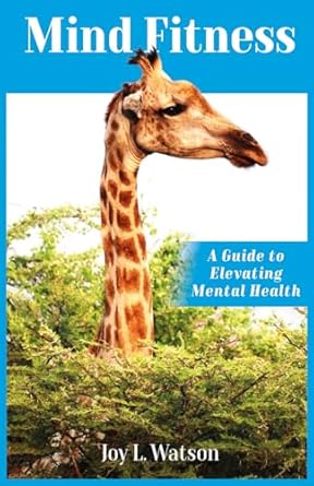 Unlock Your Potential: A Comprehensive Review of Mind Fitness: A Guide to Elevating Mental Health (Mind Fitness Series Book 1)