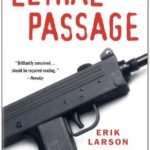 Unveiling the Dark Truth: A Captivating Review of ‘Lethal Passage: The Story of a Gun’