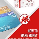 Uncover the Secrets: A Comprehensive Review of ‘How to Make Money Reselling Gift Cards: And Shop at Your Favorite Stores for Free from Amazon’