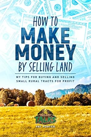 Unlock Financial Freedom: A Comprehensive Review of ‘How to Make Money by Selling Land: My Tips for Buying & Selling Small Rural Tracts for Profit’