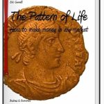 Transform Your Financial Future: A Comprehensive Review of The Pattern of Life ™: How to Make Money in Any Market
