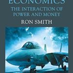 Must-Read Insights: Military Economics: The Interaction of Power and Money – A Comprehensive Review Must-Read Insights: Military Economics: The Interaction of Power and Money – A Comprehensive Review