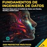 Transform Your Data Skills: A Comprehensive Review of ‘Fundamentos de Ingeniería de Datos: Técnicas Clave para el Análisis de Datos con Pandas, NumPy y Scikit-Learn (Spanish Edition)’ Transform Your Data Skills: A Comprehensive Review of ‘Fundamentos de Ingeniería de Datos: Técnicas Clave para el Análisis de Datos con Pandas, NumPy y Scikit-Learn (Spanish Edition)’