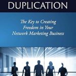 Unlocking Success: A Comprehensive Review of ‘Duplication: The Key to Creating Freedom in Your Network Marketing Business’