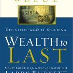 Unlock Financial Freedom: A Comprehensive Review of The Burkett & Blue Definitive Guide to Securing Wealth to Last: Money Essentials for the Second Half of Life Unlock Financial Freedom: A Comprehensive Review of The Burkett & Blue Definitive Guide to Securing Wealth to Last: Money Essentials for the Second Half of Life