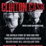 Discover the Shocking Revelations in This Eye-Opening Review of ‘Clinton Cash: The Untold Story of How and Why Foreign Governments and Businesses Helped Make Bill and Hillary Rich’