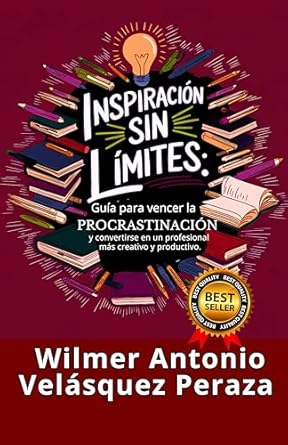 Transform Your Productivity: A Must-Read Review of ‘Inspiración sin límites: Guía para vencer la PROCRASTINACIÓN y convertirse en un profesional más creativo y productivo (Spanish Edition)’